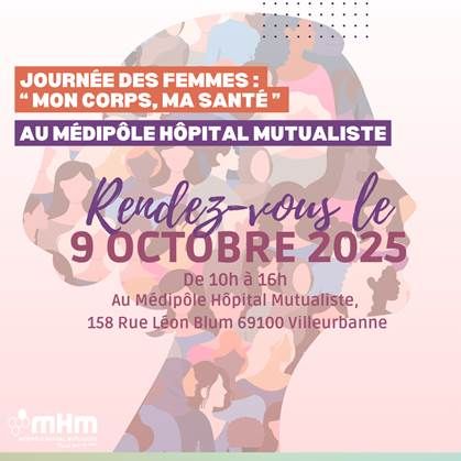 9 OCTOBRE : Journée des Femmes : mon corps, ma santé" au Médipôle Hôpital Mutualiste
