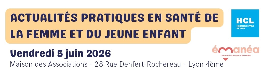 5 JUIN - Actualités en santé de la Femme et du jeune Enfant - Emanéa