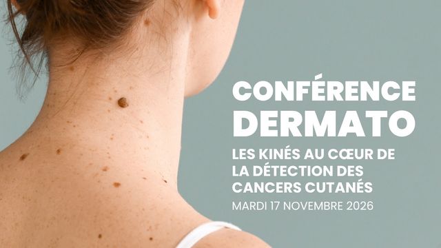 17 NOVEMBRE - Conférence Dermato : les kinés au cœur de la détection des mélanomes cutanés