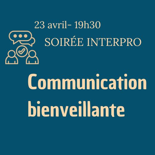 Soirée interprofessionnelle : Communication Bienveillante 