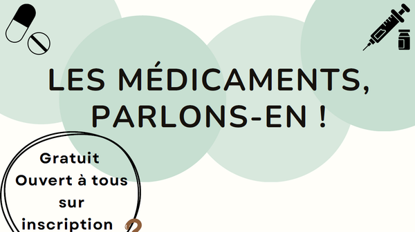 Ateliers "Les médicaments, parlons-en !" => Atelier « C’est dans la boite » (14h30-16h30)